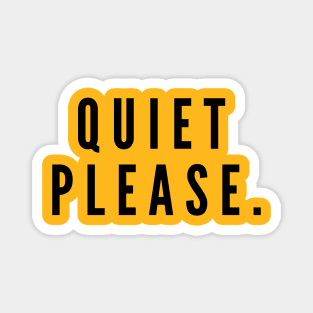 Quiet Please- a simple request for silence Magnet