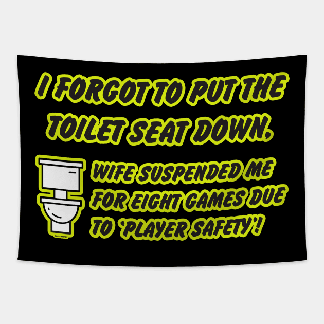 Player Safety - Toilet Seat [Rx-Tp] Tapestry by Roufxis