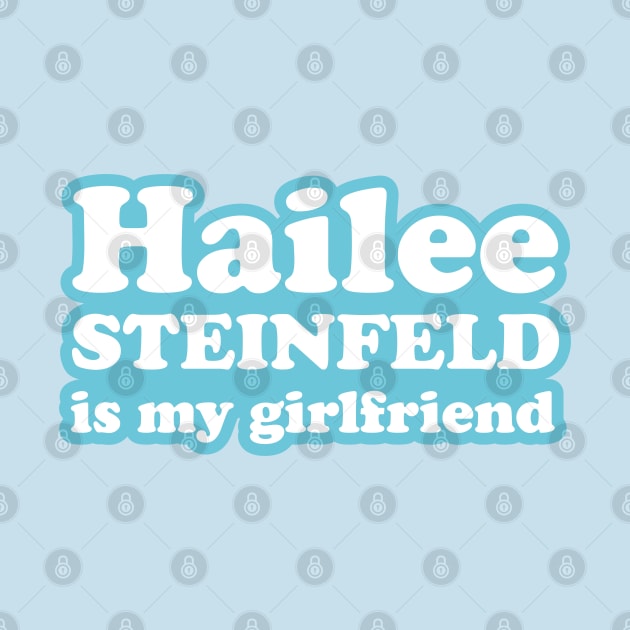 Hailee Steinfeld is my girlfriend by MairlaStore