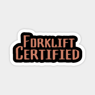 Forklift Certified Meme Magnet