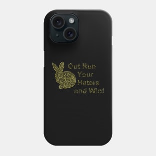 Out Run Your Haters and Win! Phone Case