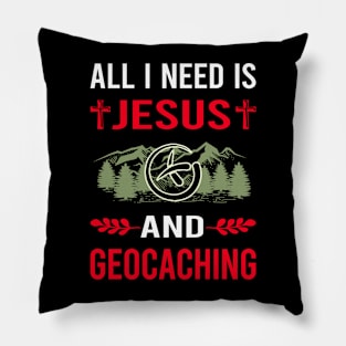 I Need Jesus And Geocaching Geocache Geocacher Pillow