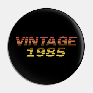 Vintage 1985 Pin