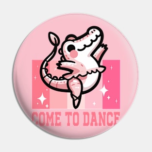 Come to dance - An alligator is dancing ballet Pin