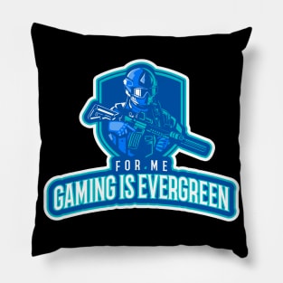 Gaming is Evergreen Pillow