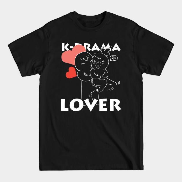 Discover K Drama Love - K Drama - T-Shirt