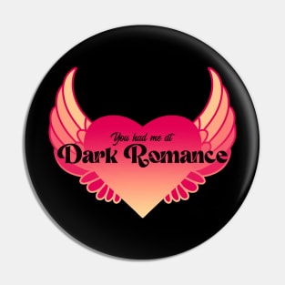 You Had Me At Dark Romance | Winged Heart Pin