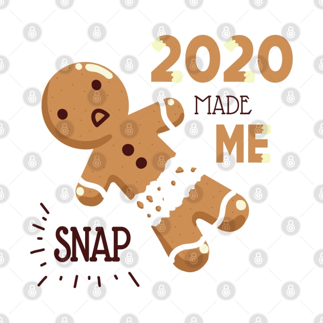 2020 Made Me Snap! by vpessagno