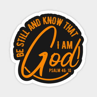 Be still and know that I am God Magnet