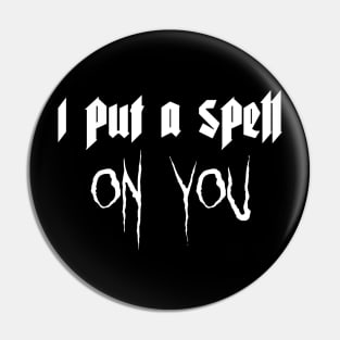 i put a spell on you Pin