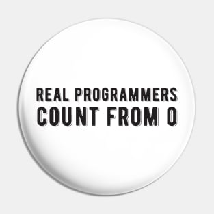 Real programmers count from 0 - Funny Programming Jokes Pin