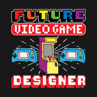 Future Video Game Designer T-Shirt