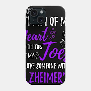 I LOVE SOMEONE WITH ALZHEIMER AWARENESS Gift Phone Case