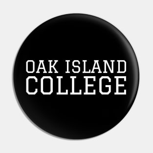 Curse of Oak Island College Pin