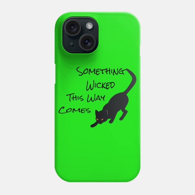 Something Wicked This Way Comes Black Cat Phone Case by Bunnuku