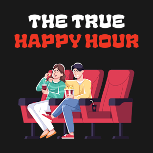 THE TRUE HAPPY HOUR T-Shirt