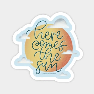 Here comes the sun Magnet