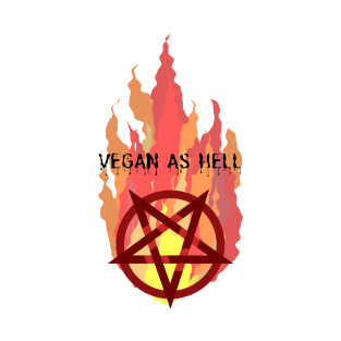 Vegan As Hell T-Shirt