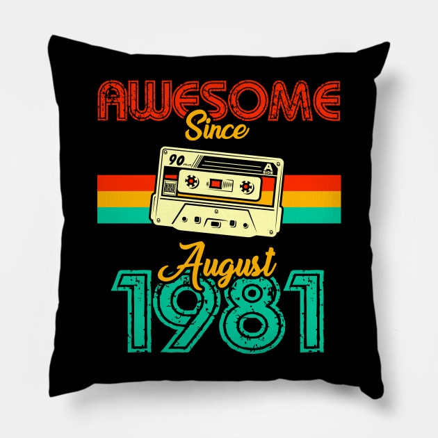 Awesome since August 1981 Pillow by MarCreative