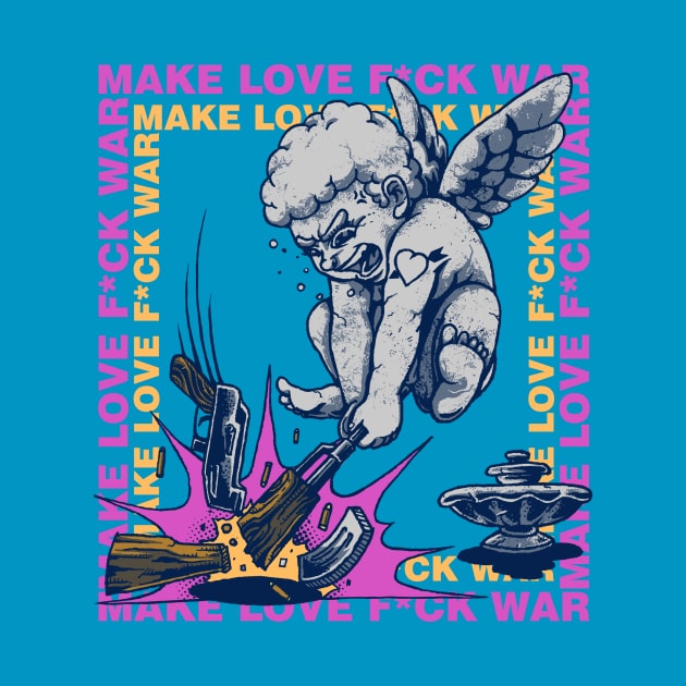 Make Love Fu*k War by joerock