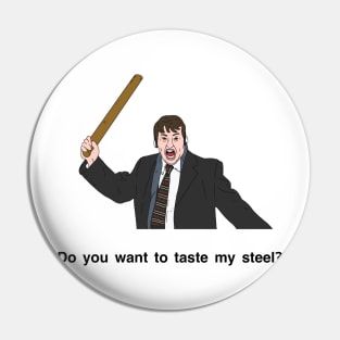 Peep Show Do you want to taste my steel? Pin