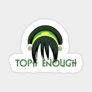 Toph Enough Magnet