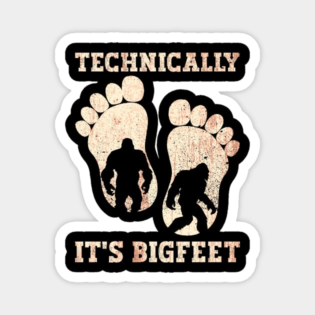 Technically, It's Bigfeet - Bigfoot Sasquatch Believer Magnet by Anassein.os