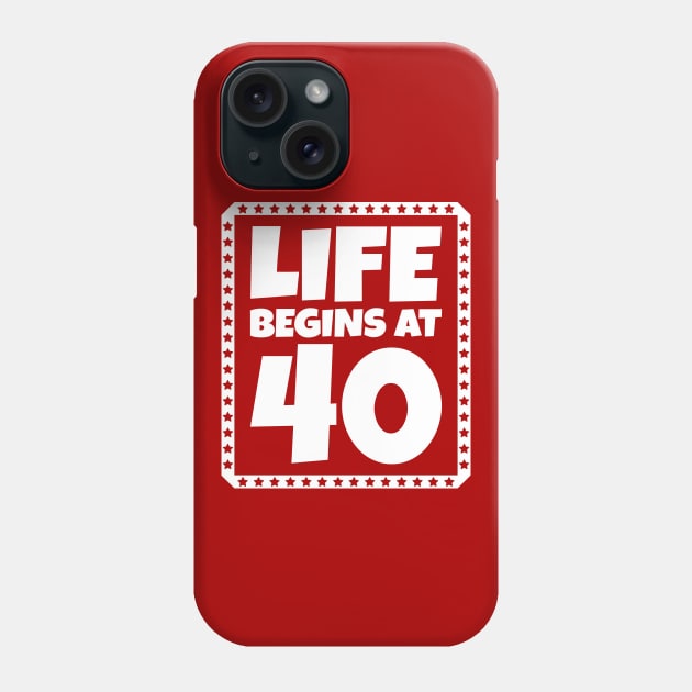 Life Begins at 40 Phone Case by colorsplash