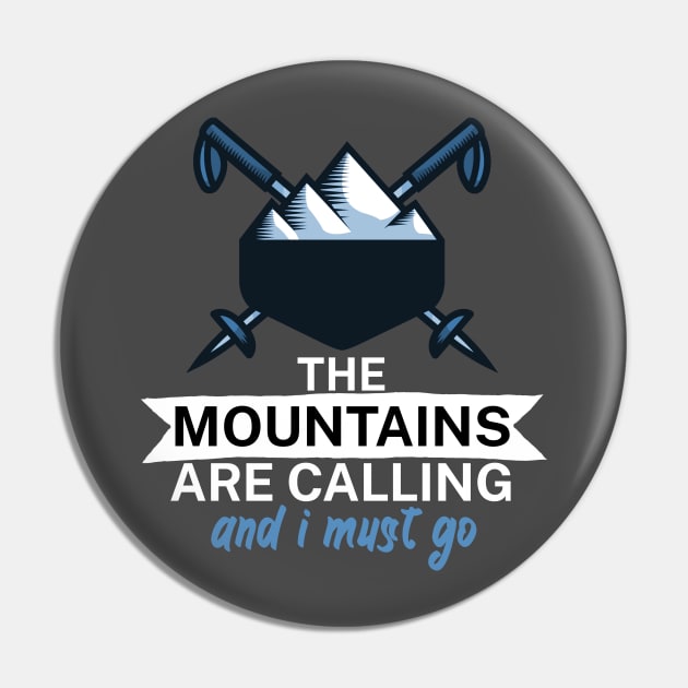 The mountains are calling and i must go Pin by maxcode