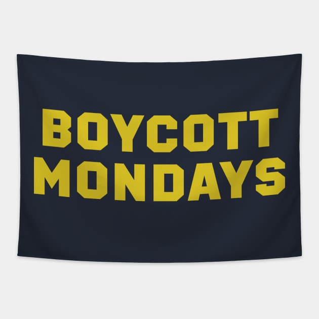 Boycott Mondays Tapestry by Cosmo Gazoo