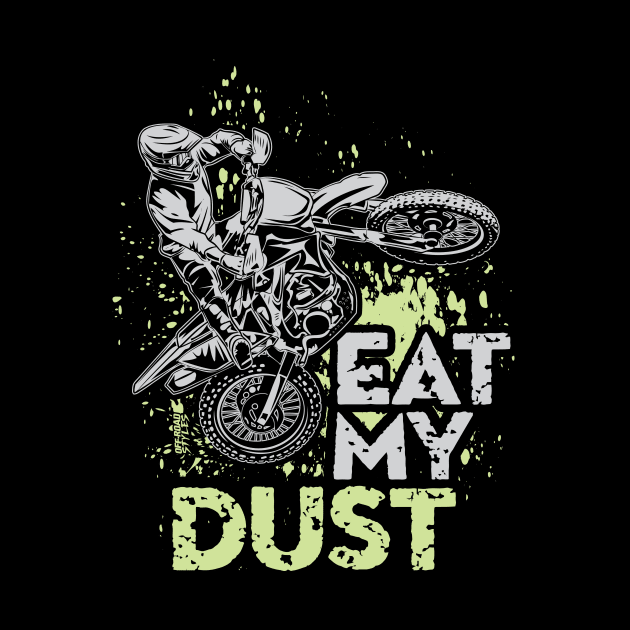 EAT MY DUST by OffRoadStyles