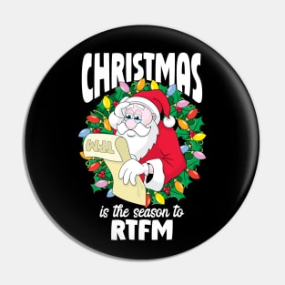 Christmas is the season to RTFM, funny original Santa Claus design. Pin