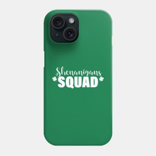 Womens Saint Patricks Day T Shirts Funny Shenanigans Squad Phone Case