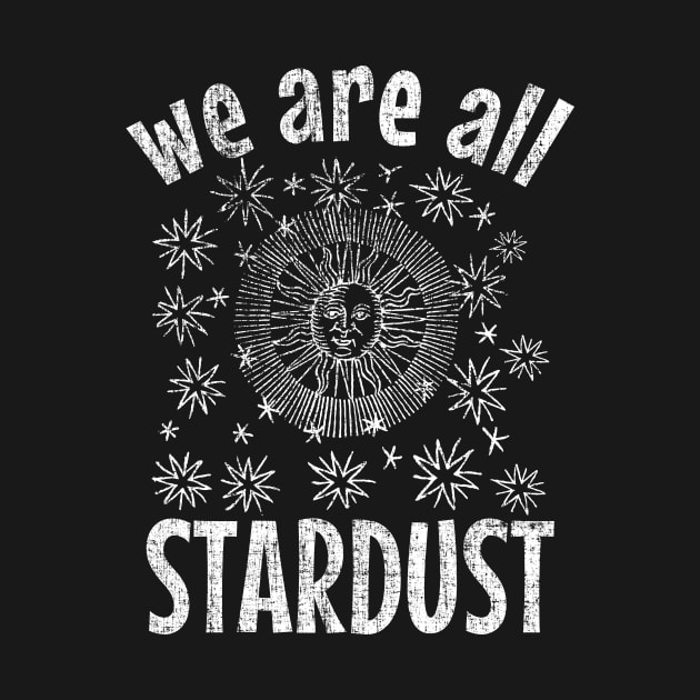 We Are All Stardust by NativeGrit