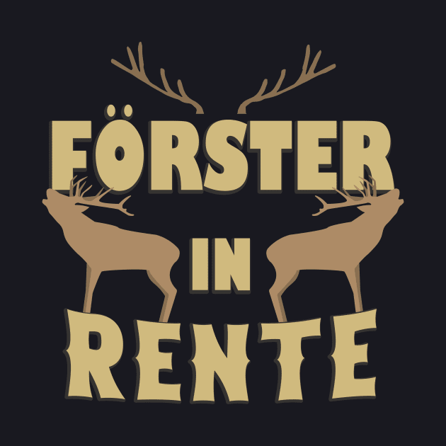 Förster in Rente by Foxxy Merch