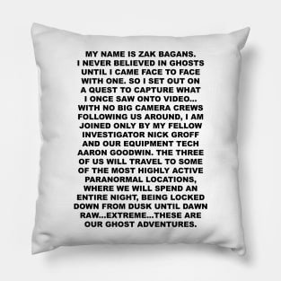 My Name is Zak Bagans Pillow