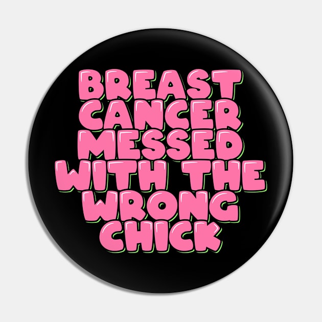 Breast Cancer Messed With the Wrong Chick Pin by ardp13