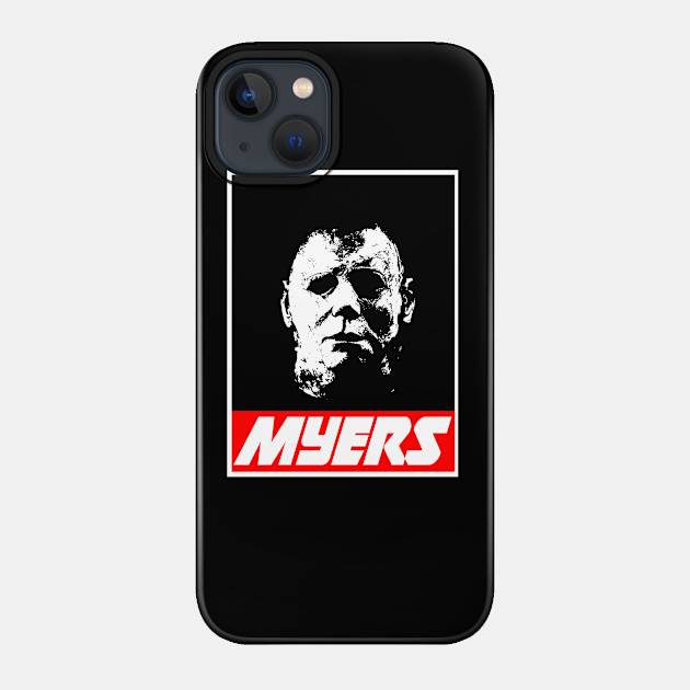 Michael Myers Obeys - Michael Myers - Phone Case