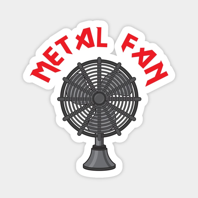 Metal Fan Magnet by Woah_Jonny