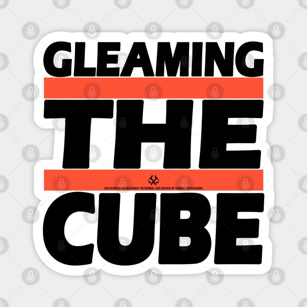 Gleaming The Cube Magnet by Turnbill Truth Designs