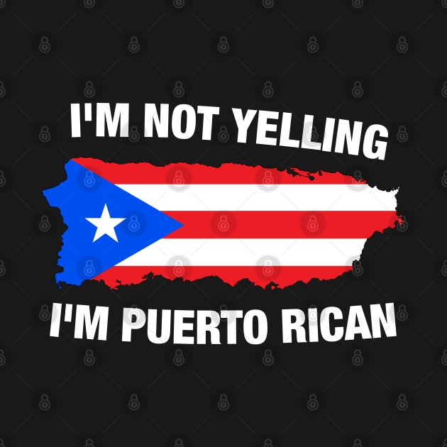 I'm Not Yelling I'm Puerto Rican by Pikan The Wood Art