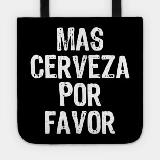 Mas Cerveza Por Favor Spanish Beer Funny Gift Christmas Tote