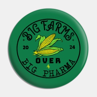 Big Farms over Big Pharma Pin