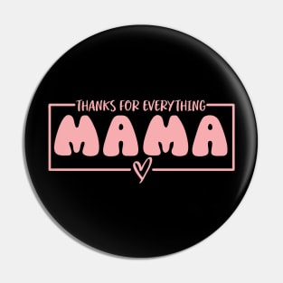 thanks for everything mama nice Pin