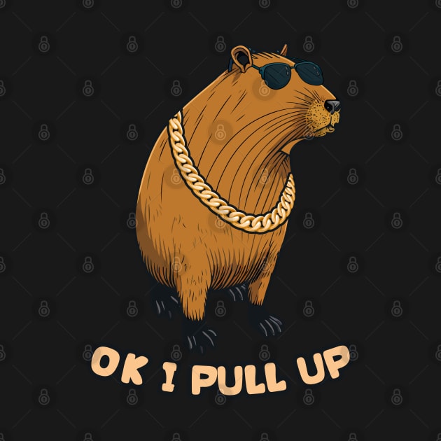 Capybara ~ Ok I Pull Up by Design Malang