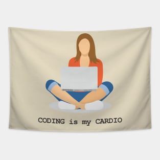 Coding is my Cardio Tapestry