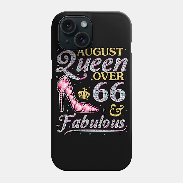 August Queen Over 66 Years Old And Fabulous Born In 1954 Happy Birthday To Me You Nana Mom Daughter Phone Case by DainaMotteut