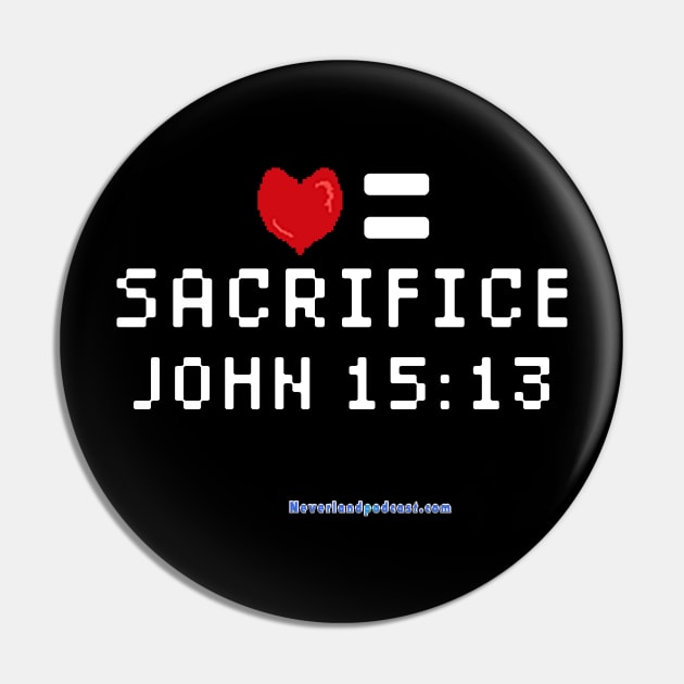 Love = Sacrifice Pin by SpiderPan