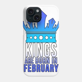 Kings are born in February Phone Case