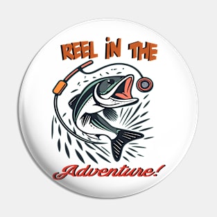 "Reel in the Adventure" design Pin